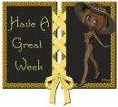 Have A Great Week 