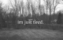 tired