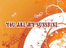 You Are My Sunshine