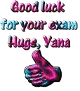 Goodluck with your exam hugs Yana