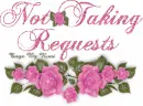 Not Taking Requests
