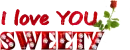 i love you sweety