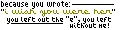 you wrote