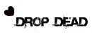 drop dead
