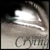so tired of crying