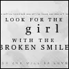 Look for the girl with the broken smile