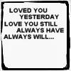Always will love you