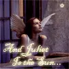 Juliet Is The Sun