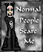 normal people scare me