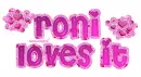 Roni Loves It
