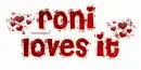 Roni Loves It