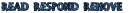 Blue Read Respond Remove