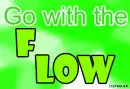 Go with the flow