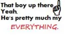 Hes My EVERYTHING