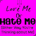 Love Me or Hate Me