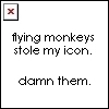 flying monkeys stole my icon