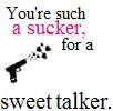 you're such a sucker
