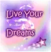 Live Your Dreams