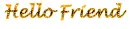 Hello Friend black and orange text