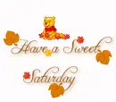 Have a sweet Saturday