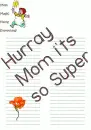 Hurray Mom its so suuuper