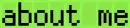 About Me LCD