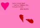 Broke my heart on V-Day