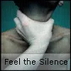Feel the silence