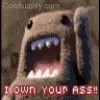 I own your ass