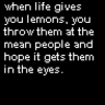 When life gives you lemons