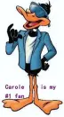 Carole is my #1 Fan