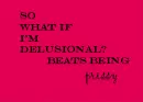 delusional