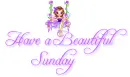Have a Beautiful Sunday