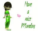 Have a nice Monday