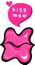 Kiss me