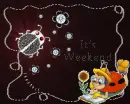 it's Weekend