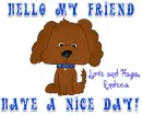 Cute Dog - Hello Friend- Andrea