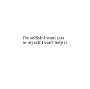 selfish