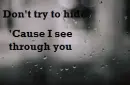 I see everything about u