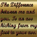 Between me and you...