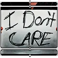 I don't care