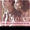 Closer