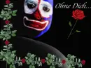 Ohne Dich...
