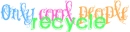 Only cool people recycle