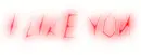 I LIKE YOU
