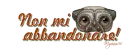 non mi abbandonare
