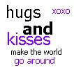 Hugs and Kisses