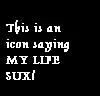 My life sux