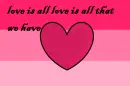 love is all that we have
