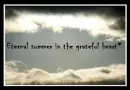 eternal summer in the grateful heart